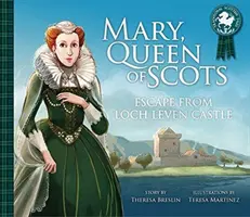 Marie, královna skotská: Útěk z hradu Lochleven - Mary, Queen of Scots: Escape from Lochleven Castle