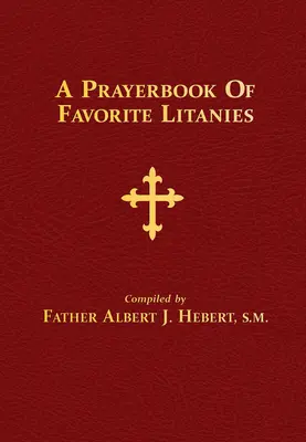 Modlitební kniha oblíbených litanií - A Prayerbook of Favorite Litanies