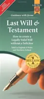 Balíček formulářů závěti - Jak vytvořit právně platnou závěť bez právního zástupce v Anglii, Walesu a Severním Irsku - Last Will & Testament Form Pack - How to Create a Legally Valid Will without a Solicitor in England, Wales and Northern Ireland