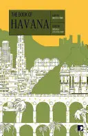 Kniha o Havaně: Město v krátké beletrii - The Book of Havana: A City in Short Fiction