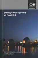 Strategické řízení povodňových rizik - Strategic Management of Flood Risk