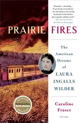 Požáry prérie: Americký sen Laury Ingalls Wilderové (The American Dreams of Laura Ingalls Wilder) - Prairie Fires: The American Dreams of Laura Ingalls Wilder