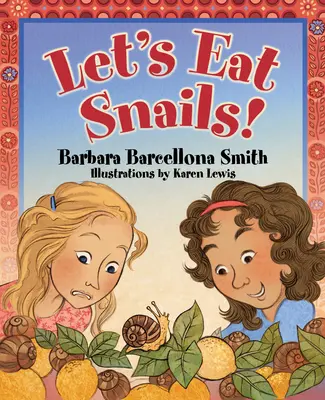 Pojďme jíst šneky! - Let's Eat Snails!