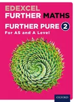 Edexcel Further Maths: (AS and A Level) English: Further Pure 2 Student Book (AS and A Level) - Edexcel Further Maths: Further Pure 2 Student Book (AS and A Level)