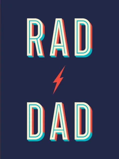 Rad Dad - Cool citáty a vtípky pro fantastické otce - Rad Dad - Cool Quotes and Quips for a Fantastic Father