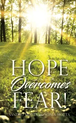 Naděje překonává strach! - Hope Overcomes Fear!