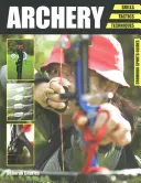 Lukostřelba: Dovednosti. Taktika. Techniky - Archery: Skills. Tactics. Techniques