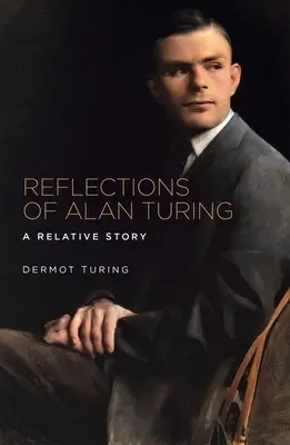 Úvahy Alana Turinga: Relativní příběh - Reflections of Alan Turing: A Relative Story