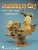 Sochání z hlíny s Dale Powerem - Sculpting in Clay with Dale Power