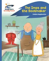 Reading Planet - The Imps and the Bootmaker - Modrá: Rocket Phonics - Reading Planet - The Imps and the Bootmaker - Blue: Rocket Phonics