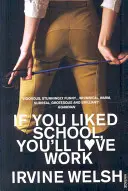 Pokud se vám líbila škola, bude se vám líbit i práce - If You Liked School, You'll Love Work