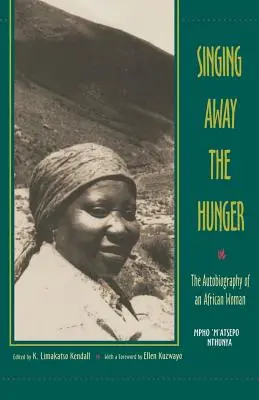 Zpěvem zaháníme hlad: Autobiografie africké ženy - Singing Away the Hunger: The Autobiography of an African Woman