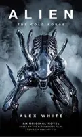 Vetřelec: Studená kovárna - Alien: The Cold Forge