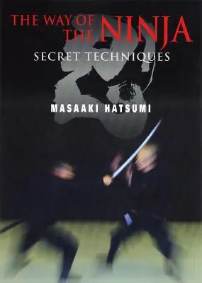 Cesta nindži: Tajné techniky - The Way of the Ninja: Secret Techniques