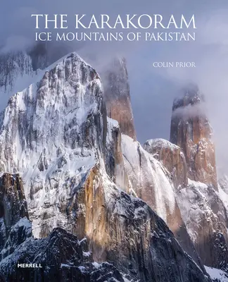Karakoram: Karakoram: ledové hory Pákistánu - The Karakoram: Ice Mountains of Pakistan