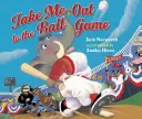 Vezmi mě na míčový zápas - Take Me Out to the Ball Game