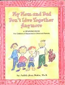 Máma a táta už spolu nežijí: Knížka kreseb pro děti odloučených nebo rozvedených rodičů - My Mom and Dad Don't Live Together Anymore: A Drawing Book for Children of Separated or Divorced Parents