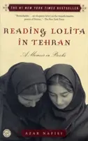 Čtení Lolity v Teheránu: A Memoir in Books - Reading Lolita in Tehran: A Memoir in Books