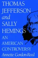 Thomas Jefferson a Sally Hemingsová: An American Controversy: An American Controversy - Thomas Jefferson and Sally Hemings: An American Controversy