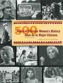500 let historie chicanských žen/500 Aos de la Mujer Chicana - 500 Years of Chicana Women's History/500 Aos de la Mujer Chicana