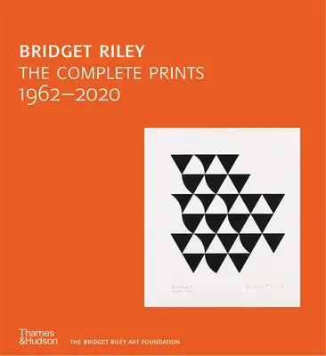 Bridget Rileyová: The Complete Prints - Bridget Riley: The Complete Prints