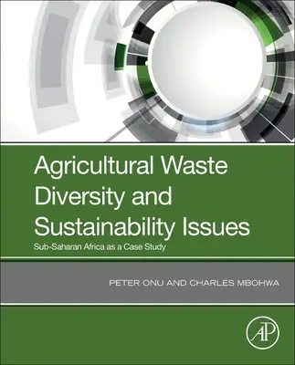 Rozmanitost zemědělských odpadů a problematika udržitelnosti: Subsaharská Afrika jako případová studie - Agricultural Waste Diversity and Sustainability Issues: Sub-Saharan Africa as a Case Study