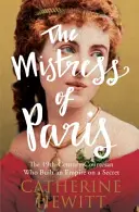 Milenka z Paříže - Kurtizána 19. století, která vybudovala impérium na základě tajemství - Mistress of Paris - The 19th-Century Courtesan Who Built an Empire on a Secret