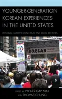 Zkušenosti mladší generace Korejců ve Spojených státech: Osobní vyprávění o etnické a rasové identitě - Younger-Generation Korean Experiences in the United States: Personal Narratives on Ethnic and Racial Identities