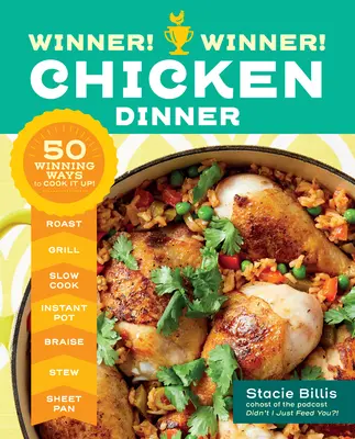Vítěz! Vítěz! Kuřecí večeře: 50 vítězných způsobů, jak ho uvařit! - Winner! Winner! Chicken Dinner: 50 Winning Ways to Cook It Up!