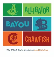 Aligátor, zátoka, langusta - Alligator, Bayou, Crawfish