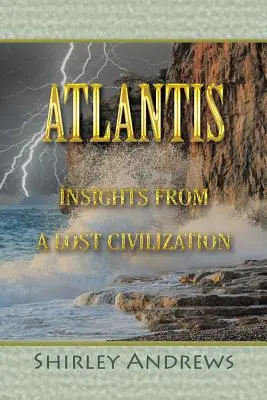 Atlantida: Poznatky ze ztracené civilizace - Atlantis: Insights from a Lost Civilization