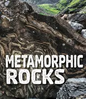 Metamorfované horniny - Metamorphic Rocks