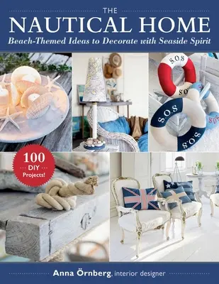 Námořnický domov: Nápady na výzdobu s mořskou tématikou - The Nautical Home: Beach-Themed Ideas to Decorate with Seaside Spirit