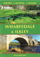 Wharfedale a Ilkley - krátké vyhlídkové procházky - Wharfedale & Ilkley - Short Scenic Walks