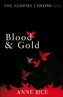 Krev a zlato - Upíří kroniky 8 - Blood And Gold - The Vampire Chronicles 8