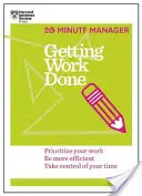 Jak mít práci hotovou (řada HBR 20-Minute Manager Series) - Getting Work Done (HBR 20-Minute Manager Series)