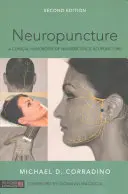 Neuropunktura: Klinická příručka neurologické akupunktury, druhé vydání - Neuropuncture: A Clinical Handbook of Neuroscience Acupuncture, Second Edition