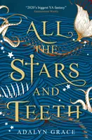 Všechny hvězdy a zuby - All the Stars and Teeth