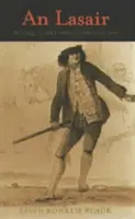 An Lasair (Plamen): Antologie gaelských veršů 18. století (An Anthology of Eighteenth-Century Gaelic Verse) - An Lasair (the Flame): An Anthology of Eighteenth-Century Gaelic Verse