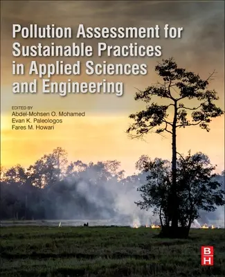 Posuzování znečištění pro udržitelné postupy v aplikovaných vědách a inženýrství - Pollution Assessment for Sustainable Practices in Applied Sciences and Engineering