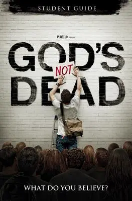 Bůh není mrtvý: V co věříte? - God's Not Dead: What Do You Believe?