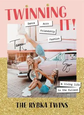 Twinning It: Dance, Acro, Youtube & Living Life to the Fullful - Twinning It: Dance, Acro, Youtube & Living Life to the Fullest