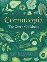Cornucopia: Zelená kuchařka - Cornucopia: The Green Cookbook