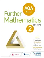 AQA A Level Further Mathematics Core 2. ročník (AS) - AQA A Level Further Mathematics Core Year 2