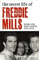 Tajný život Freddieho Millse - Secret Life of Freddie Mills