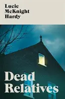 Mrtví příbuzní - Dead Relatives