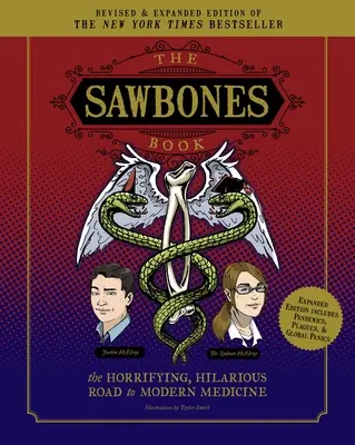 Kniha Sawbones: Knížka o pilách: veselá a děsivá cesta k moderní medicíně: Vydání: Paperback Revidovaná a aktualizovaná verze pro rok 2020 NY Times Bestseller Medicína a věda - The Sawbones Book: The Hilarious, Horrifying Road to Modern Medicine: Paperback Revised and Updated for 2020 NY Times Best Seller Medicine and Science