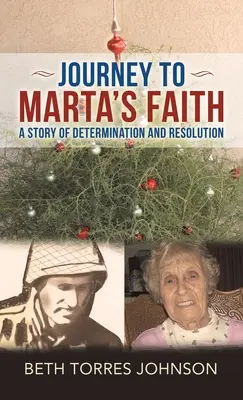 Cesta za Martovou vírou: Příběh o odhodlání a odhodlání - Journey to Marta's Faith: A Story of Determination and Resolution