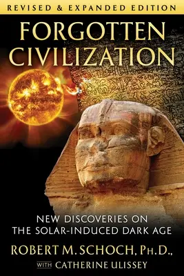Zapomenutá civilizace: Nové objevy o temné době vyvolané slunečními paprsky - Forgotten Civilization: New Discoveries on the Solar-Induced Dark Age