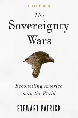Války o suverenitu: usmíření Ameriky se světem - The Sovereignty Wars: Reconciling America with the World